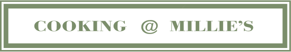Cooking @ Millie’s